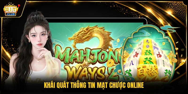 Khái quát thông tin mạt chược online