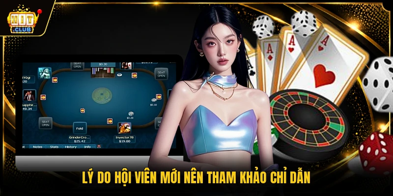 Lý do hội viên mới nên tham khảo chỉ dẫn