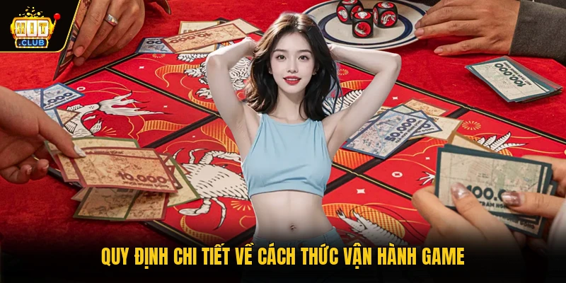 Quy định chi tiết về cách thức vận hành game