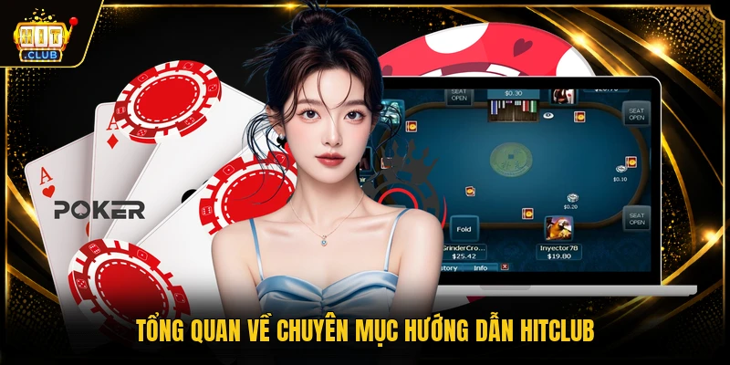 Tổng quan về chuyên mục hướng dẫn HITCLUB